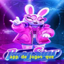 app de jogos que ganha dinheiro de verdade